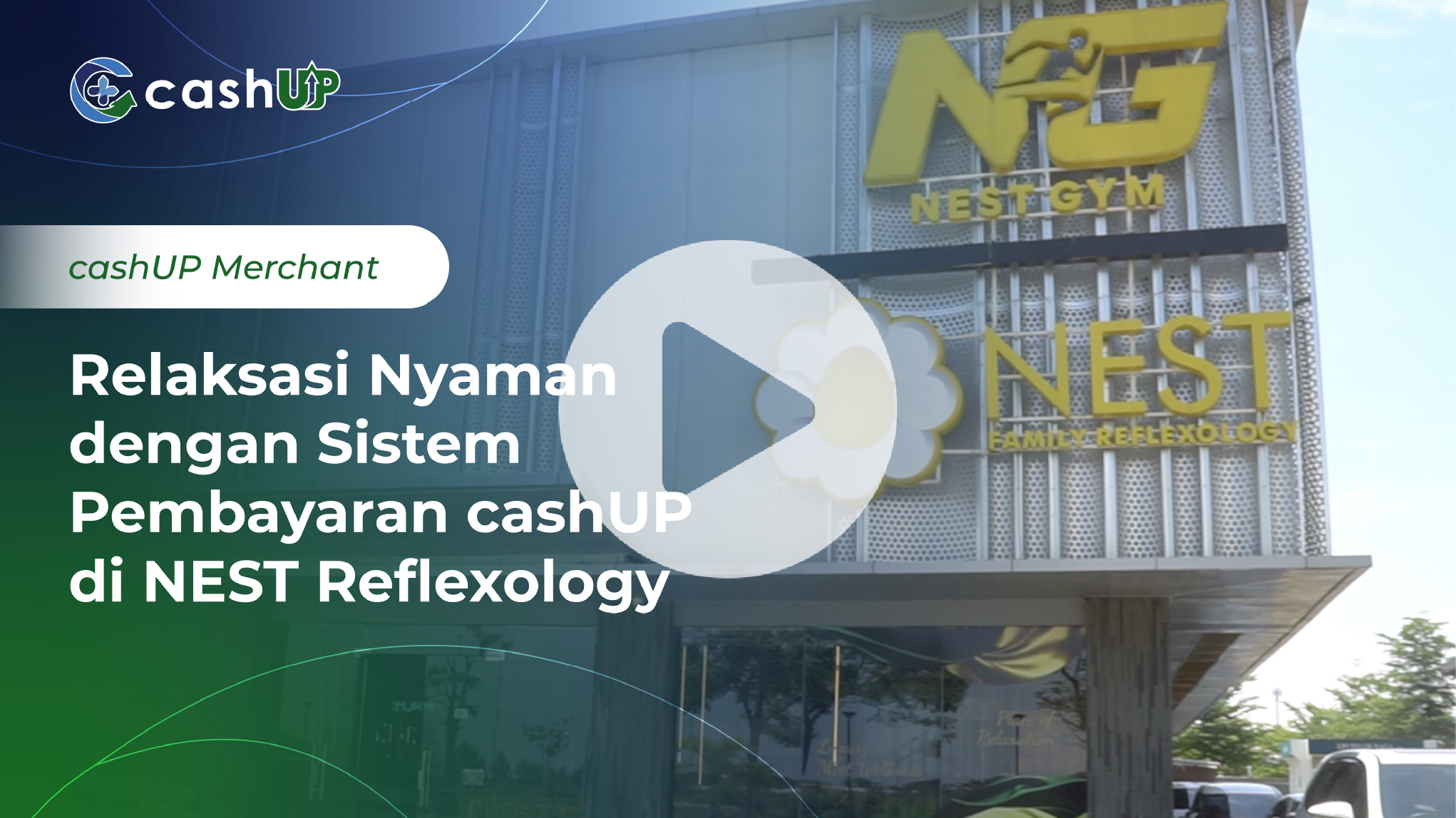Relaksasi Nyaman dengan Sistem Pembayaran cashUP di NEST Reflexology